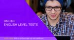 3 best tests to know your English language level
